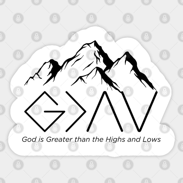 God id Greater than Highs and Lows Sticker by Seeds of Authority